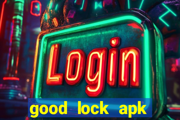 good lock apk android 13